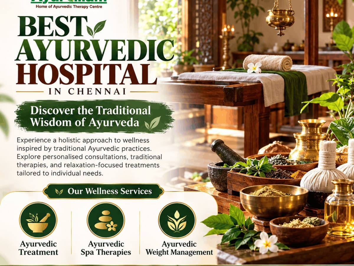 Best Ayurvedic Hospital in Chennai for Holistic Wellness — photo 1