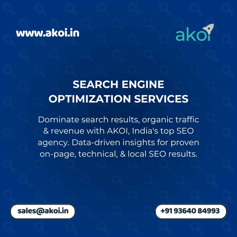 "Best SEO company in India – AKOI offers expert digital marketing SEO services to boost rankings, traffic, and conversions."