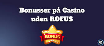 Bedste Online Casino Uden Rufus - Spil Sikkert og Anonymt