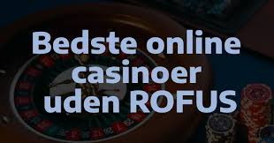 Casino Uden Rufus Nem Udbetaling og Spændende Spil Casino Uden Rufus Nem Udbetaling og Spændende Spil