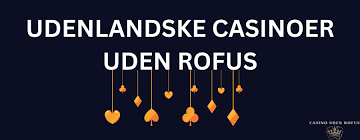 Danish Casino Uden ROFUS En Guide til Spil uden Restriktioner