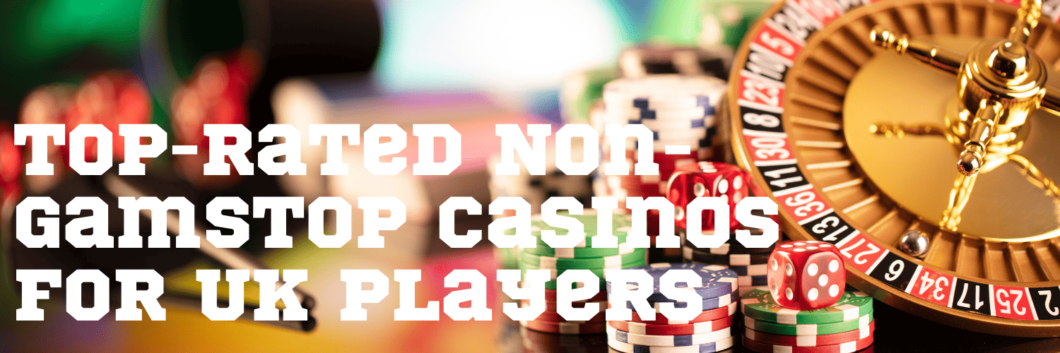 Exploring Non-Gamstop Casinos Your Guide to Gambling Freedom