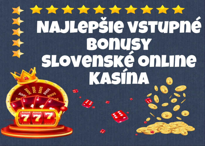 Online kasína na Slovensku Hrajte a vyhrajte z pohodlia domova